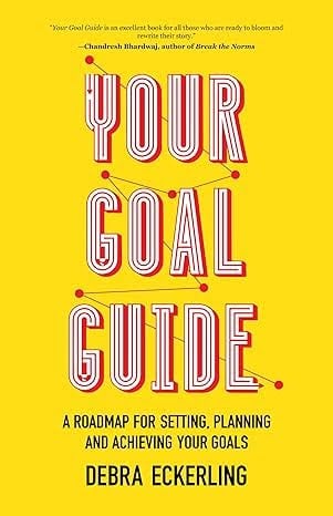 Your Goal Guide: A Roadmap for Setting, Planning and Achieving Your Goals (Goal Defining, Productivity, Work From Home)