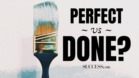 Why You Should Get It Done Instead Of Getting It Perfect